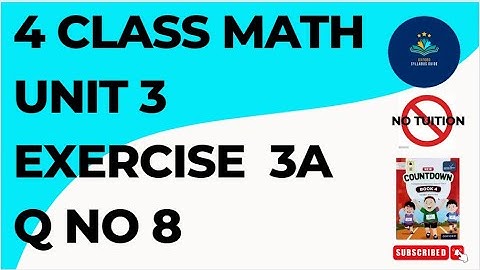 Class 4 - Mathematics - Chapter 3 - EXERCISE 3A Q No 8 | Oxford Countdown Book 4 Unit 3 Ex 3A Q 8