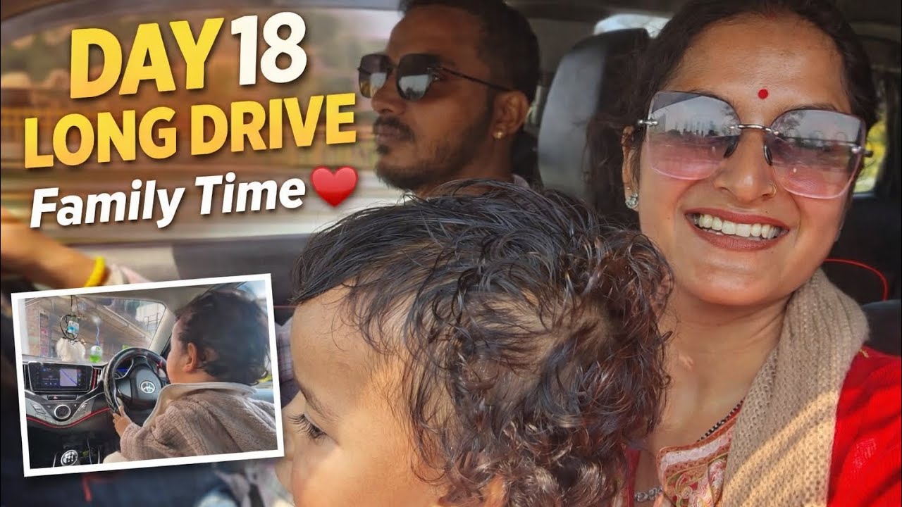 Day 18 | Family Long Drive Vlog 🚗❤️ Full Masti & Cute Moments