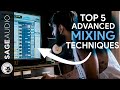 Top 5 Advanced Mixing Techniques