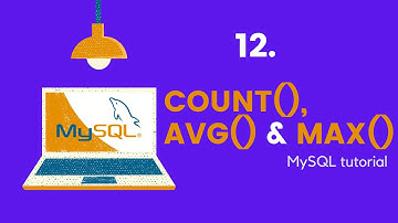 MySQL Aggregate Functions - Count, Avg, and Sum Functions - MySQL Tutorials For Beginners #12
