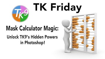TK FRIDAY: Mask Calculator Magic with TK9: Master Targeted Masking in Photoshop!