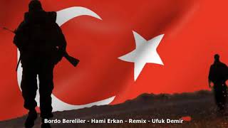 Bordo Mavi Bereliler ( Hami Music ) - Remix ( Dj Ufuk Demir ) ( Official Audio )