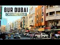 [4K] Drive Around Bur Dubai