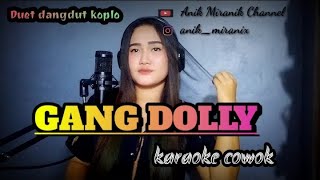 GANG DOLLY - karaoke cowok duet dangdut koplo