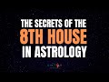 The SECRETS of the 8th House in Astrology