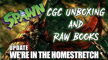 Spawn Update-CGC Unboxing & Raw books