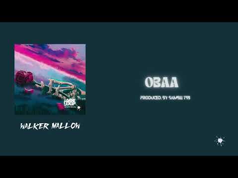 WALKER MALLOW - OBAA (AUDIO SLIDE)