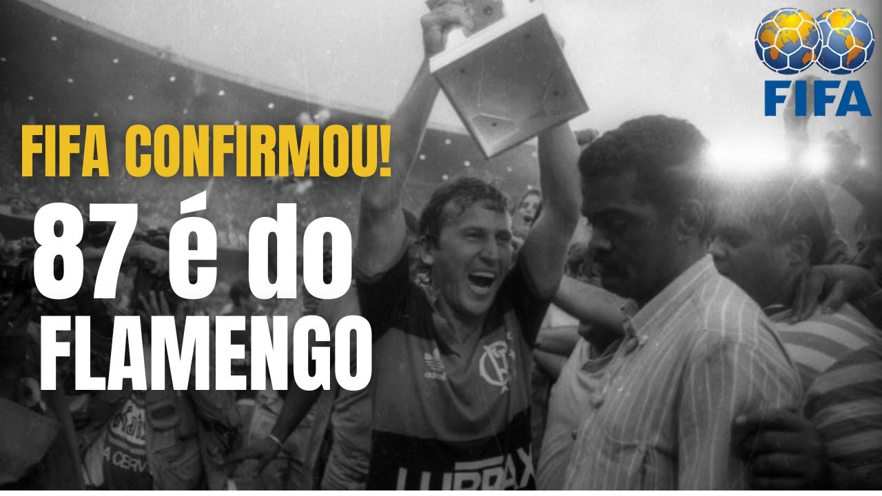 FIFA Confirma: Flamengo é o Verdadeiro Campeão de 87
