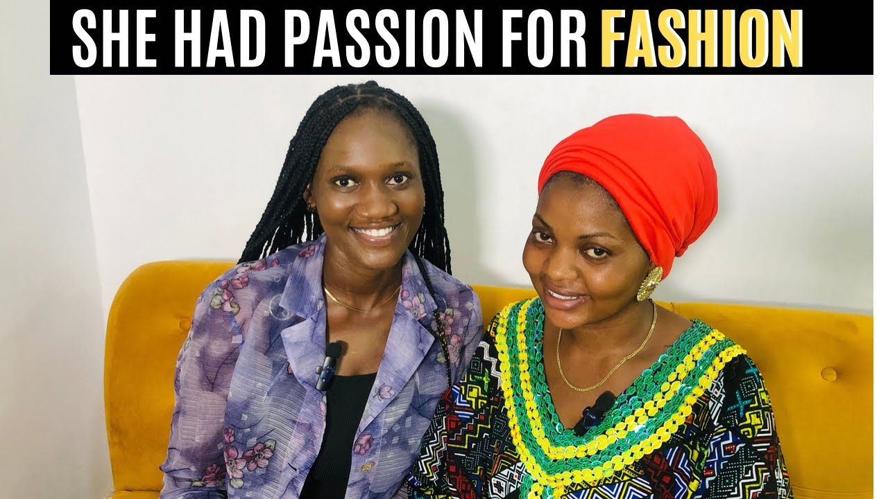 AFRICAN WOMEN IN BUSINESS || HOW TO SUCEED IN FASHION BUSINESS - YouTube