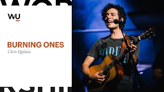 Chris Quilala  Burning Ones | Worship Moment