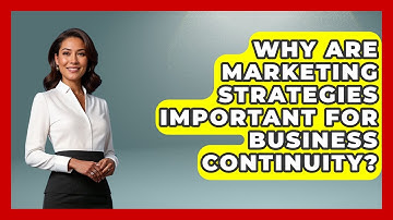 Why Are Marketing Strategies Important for Business Continuity? | Consulting Career Hub News