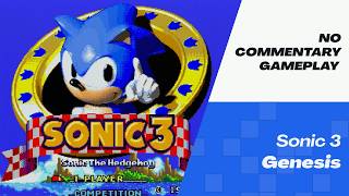 Sonic the Hedgehog 3 (Genesis) Gameplay No Commentary