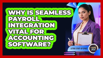 Why Is Seamless Payroll Integration Vital For Accounting Software? - Latino Start Up Space
