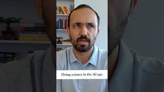 Doing science in the AI age