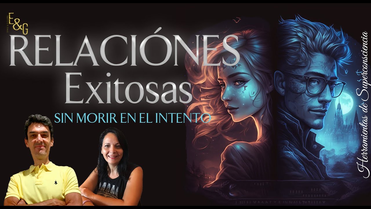 Relaciones Exitosas sin morir en el intento - YouTube