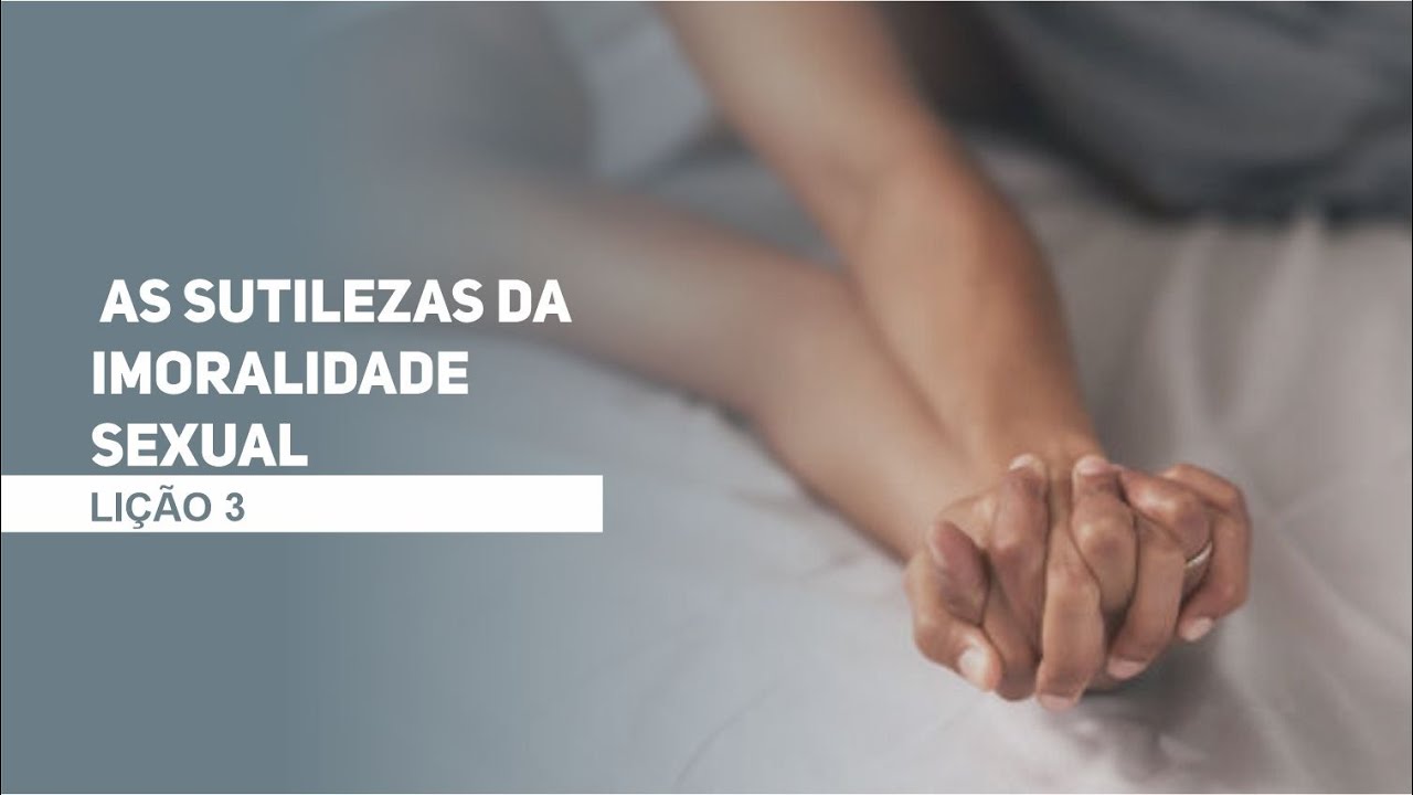 O Que Significa Imoralidade Sexual - RETOEDU