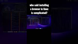who said installing a browser in linux is complicated? #browser #installation #linux