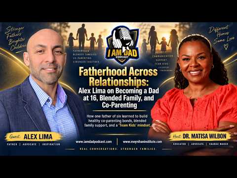 Fatherhood Across Relationships: Alex Lima on Becoming a Dad at 16, Blended Family, and Co-Parenting