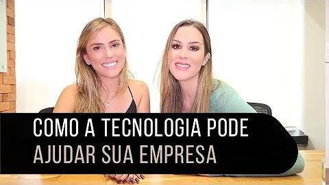 Como a tecnologia pode ajudar a empresa?