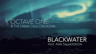 Octave One - Blackwater Feat. Ann Saunderson (Full Strings Vocal Mix) [Lyric Video]