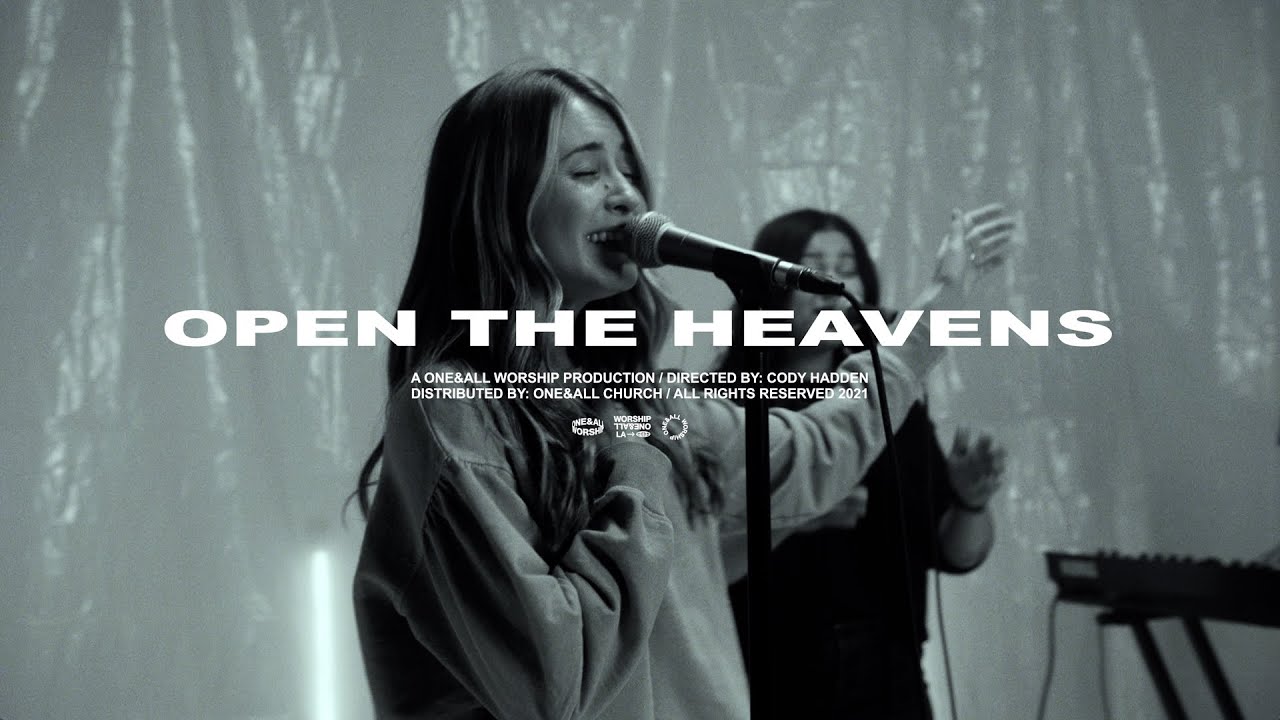 Open The Heavens (B&W Sessions) | ONE&ALL Worship - YouTube