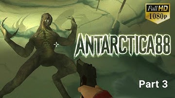 Antarctica 88 - Part 3 | Horror Game | No Commentary | Full Gameplay | 1080p 60FPS
