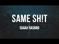Isaiah Rashad SAME SH T Lyrics mp3