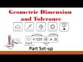 #GD&T (Part 1: Basic Set-up Procedure)