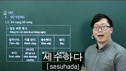 [Thầy Béo ] - [Tiếng Hàn sơ cấp 1 ]- BÀI 5: từ vựng