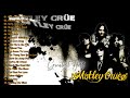 🔥 Motley Crue Greatest Hits 2021 🔥 Best Songs Of Motley Crue Of All Time