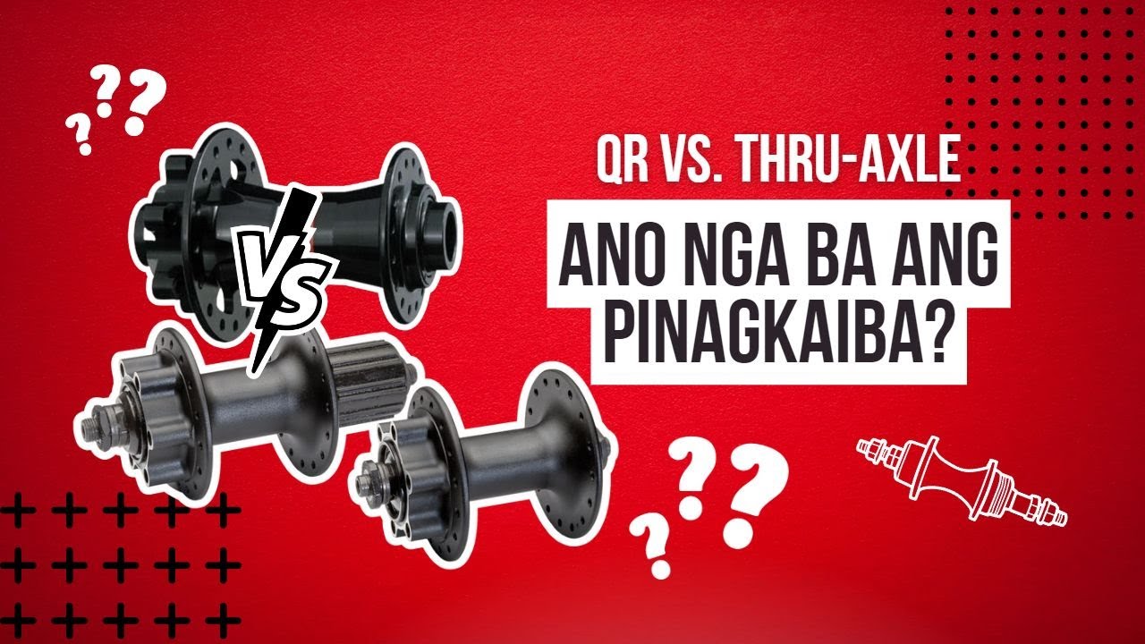 QR vs. thruaxle, ano nga ba ang pinagkaiba? YouTube