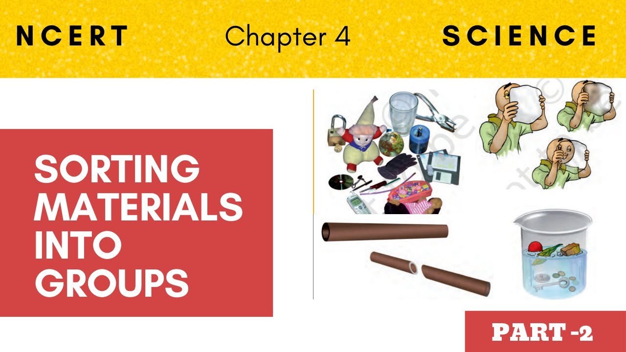Sorting materials into groups | Class 6 Chapter 4 Part 2 - [NCERT ...