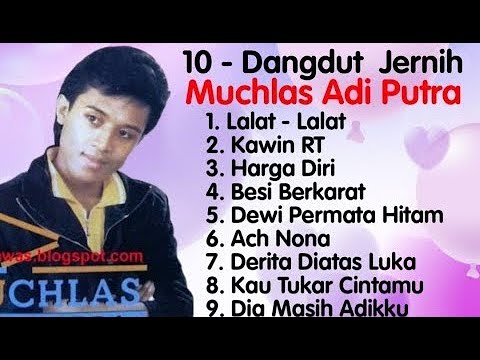 Muchlas Adi Putra - Lalat - Lalat - Kawin RT - Harga Diri - Besi Berkarat - Dia Masih Adikku