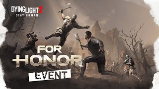 Dying Light 2 Stay Human — For Honor Event