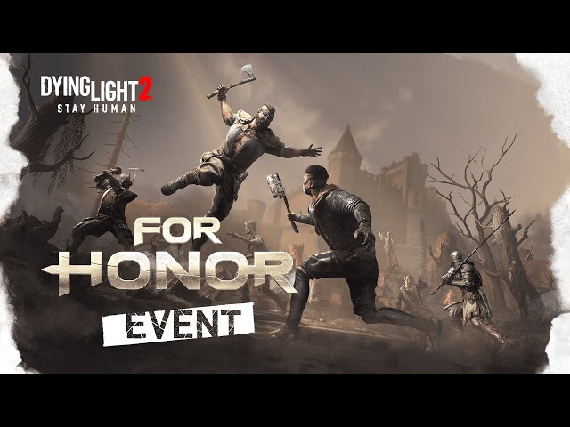 Get Ready For A Fight with the For Honor Crossover in Dying Light 2 Stay  Human - Xbox Wire