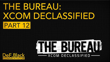 The Bureau XCOM Declassified ~ Part 12: Ik Wist Het! ~ Dutch Commentary