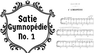 Satie, Gymnopédie No. 1, Piano [with score]