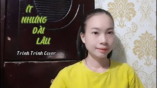 Ít Nhưng Dài Lâu -  Yan Nguyễn | Cover Trinh Trinh