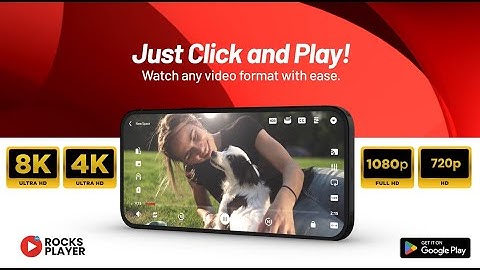 Seamlessly Play 1080p, 4K, and 8K Videos | HD Video Player | Rcoks Player