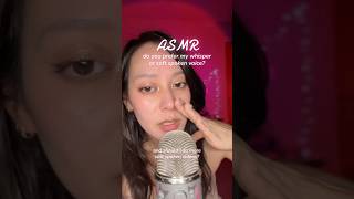 Do You Prefer My Whisper Or Soft Spoken Voice? Asmr
