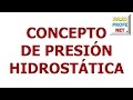 59. CONCEPTO DE PRESIÓN HIDROSTÁTICA