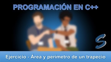 Programación en C++ || Operadores || Ejercicio - Área y perímetro de un trapecio