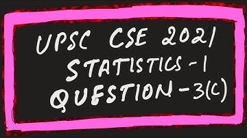 Complete Sufficient Statistic & Optimal Estimator of θ | UPSC CSE Mains 2021 - 3(c) Solution