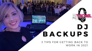 DJ Backup Plans - 3 Tips for Getting Back to Work in 2021