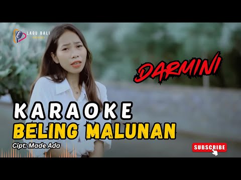 KARAOKE BELING MALUNAN // DARMINI // LAGU BALI KARAOKE // #DARMINI β Lagu Bali Karaoke