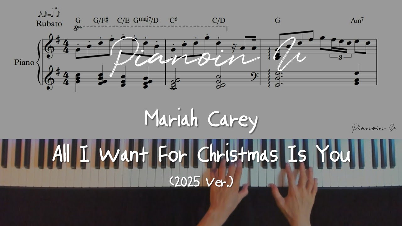 All I Want For Christmas Is You (2025 Ver.) Mariah Carey/ Piano Cover / Sheet