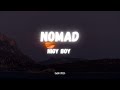 Nigy Boy - Nomad (Lyrics)