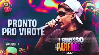 PEDRINHO PISADINHA - Pronto Pro Virote ( O SUCESSO DOS PAREDÕES 2.0 )