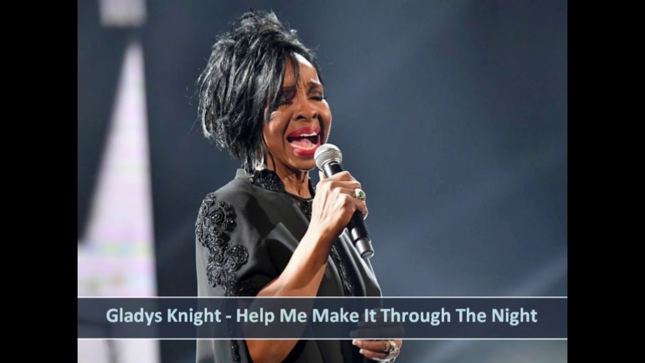 Gladys knight help me make it through the night youtube