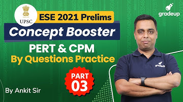 ESE 2021 Prelims | PERT & CPM | PERT And CPM By Questions -Part 3 By Civil Guru Ankit Sir | Gradeup